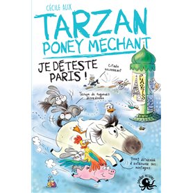 Tarzan, poney méchant - Je déteste Paris !