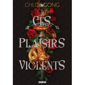 Ces plaisirs violents (broché) - Tome 01