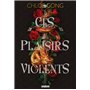 Ces plaisirs violents (broché) - Tome 01