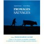 Fromages sauvages