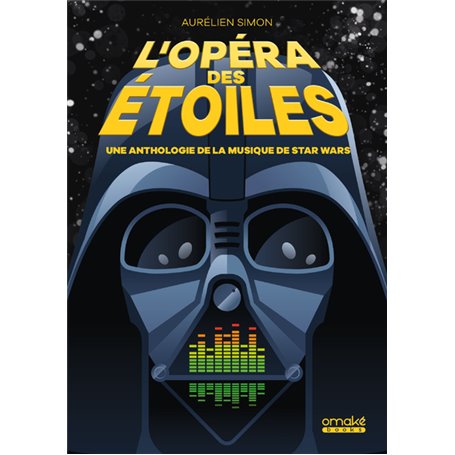 L'Opéra des étoiles - Une anthologie de la musique de Star Wars