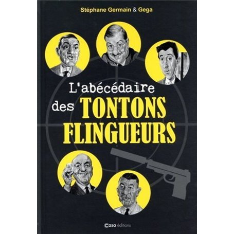 L'abécédaire des Tontons Flingueurs