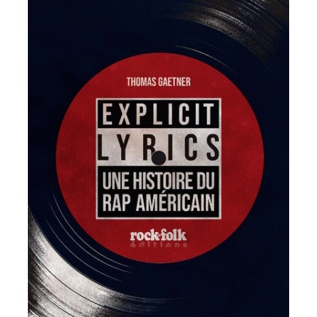 Explicit Lyrics - Une histoire du rap américain