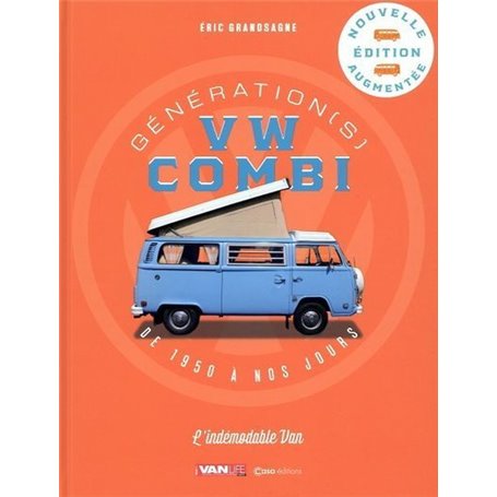 Génération(s) VW Combi de 1950 à nos jours - L'indémodable Van