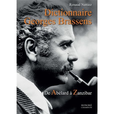Dictionnaire Georges Brassens - De Abélard à Zanzibar