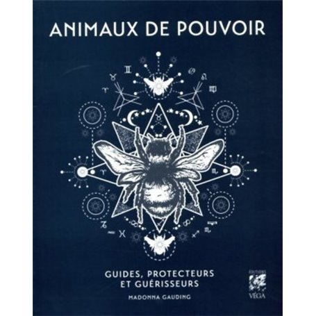 Animaux de pouvoir - Guides, protecteurs et guérisseurs