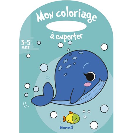 Mon coloriage à emporter (3-5 ans) (Baleine)