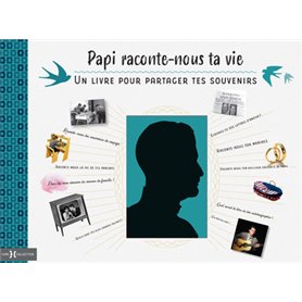 Papi, raconte-nous ta vie - Un livre pour partager tes souvenirs