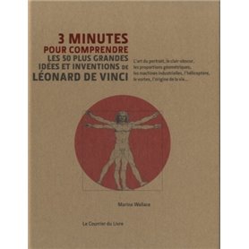 3 minutes pour comprendre les 50 plus grandes idées et inventions de Léonard de Vinci