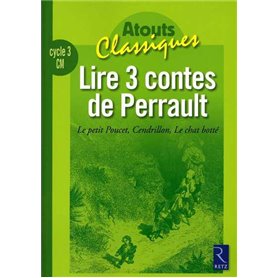 Lire 3 contes de Perrault : Le petit Poucet, Cendrillon, Le chat botté