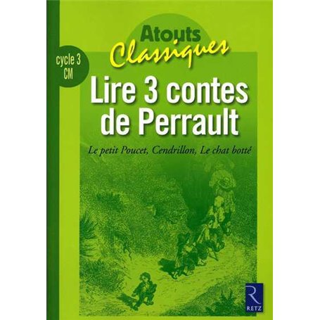 Lire 3 contes de Perrault : Le petit Poucet, Cendrillon, Le chat botté