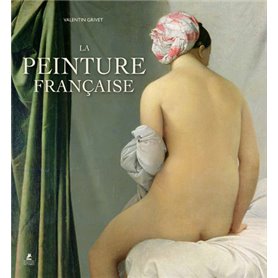La Peinture française - Du Moyen Age au romantisme