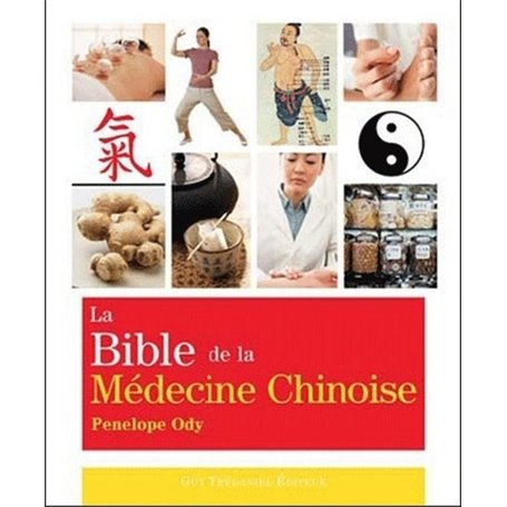 La bible de la médecine chinoise