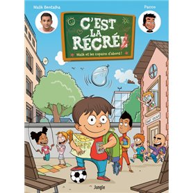 C'est la récré - tome 1 Malik et les copains d'abor !