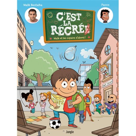 C'est la récré - tome 1 Malik et les copains d'abor !