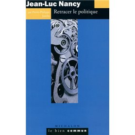 Jeean-Luc Nancy - Retracer le politique