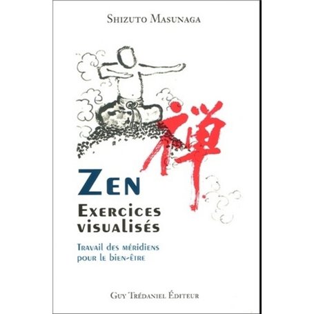 Zen - Exercices visualisés - Travail des méridiens pour le bien-être