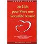 20 clés pour vivre une sexualité réussie