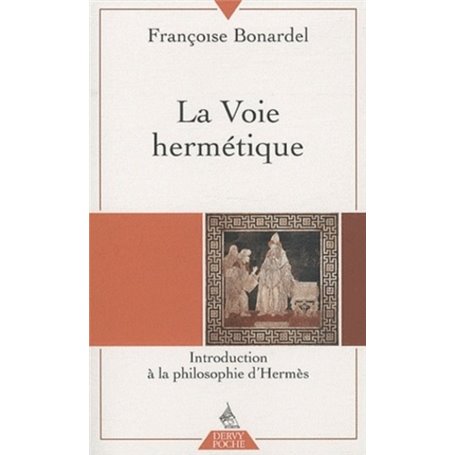 La voie hermétique