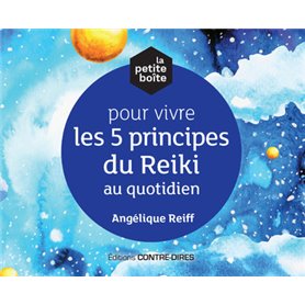 La petite boîte pour vivre les 5 principes du reiki au quotidien