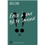 Face à une bête sauvage