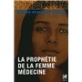 La prophétie de la femme médecine