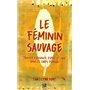 Le Féminin sauvage