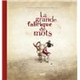 La grande fabrique de mots - Edition Anniversaire 10 ans