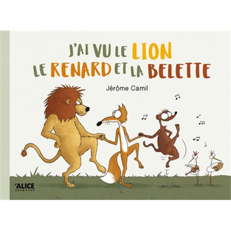 J'ai vu le lion, le renard et la belette