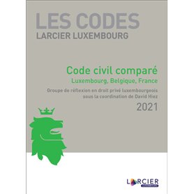 Code Larcier Luxembourg - Code civil luxembourgeois annoté