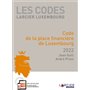 Code Larcier Luxembourg - Code de la place financière de Luxembourg