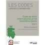 Code Promoculture-Larcier - Droit international prive luxembourgeois