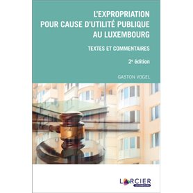 L'expropriation pour cause d'utilité publique au Luxembourg