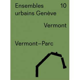 Ensembles urbains Genève 10 - Vermont, Vermont-Parc