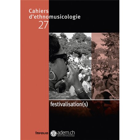 Cahiers d'ethnomusicologie N27 Festivalisation(s)