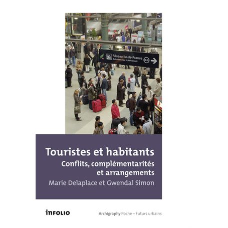 Touristes et habitants - Conflits, complémentarités et arrangements