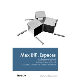 Max Bill. Espaces