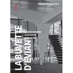 La buvette d'évian - Maurice Novarina, Jean Prouvé, Serge Ketoff