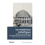 Les matériaux métalliques - Histoire d'une technique et sauvegarde du patrimoine du 19e siècle