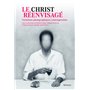 Le Christ réenvisagé. Variations photographiques contemporaines