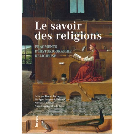 Le Savoir des religions. Fragments d'historiographie religieuse