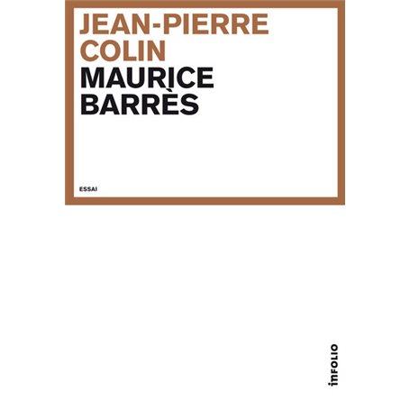 Maurice Barrés. Le prince oublié