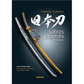 Sabres Japonais d'exception - Art ancestral et secrets d'un grand maître