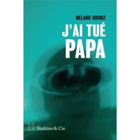 J'ai tué Papa