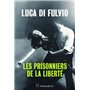 Les prisonniers de la liberté