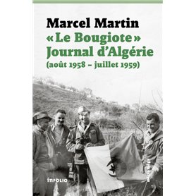 Le Bougiote. Journal d'Algérie (août 1958 - juillet 1959)