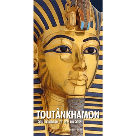 Toutankhamon - Son tombeau et ses trésors