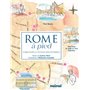 Rome à pied - Curiosités et petites découvertes