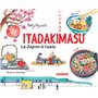 Itadakimasu - Le Japon à table