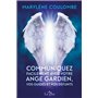 Communiquez facilement avec votre ange gardien, vos guides et vos défunts